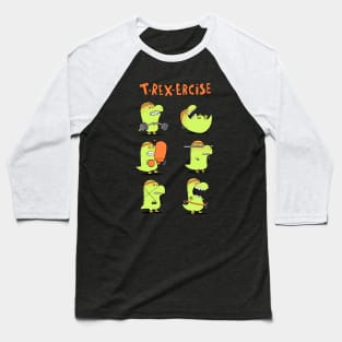 T-Rex-Ercise Baseball T-Shirt